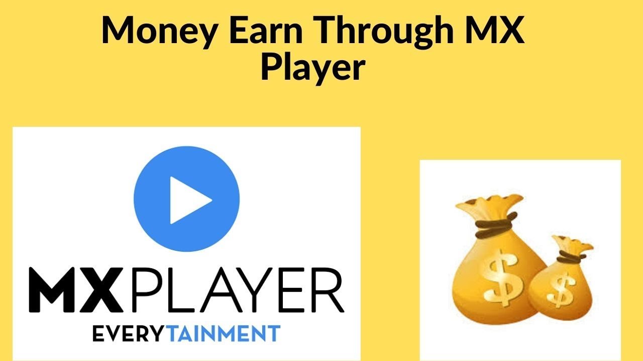earn money through mx player.