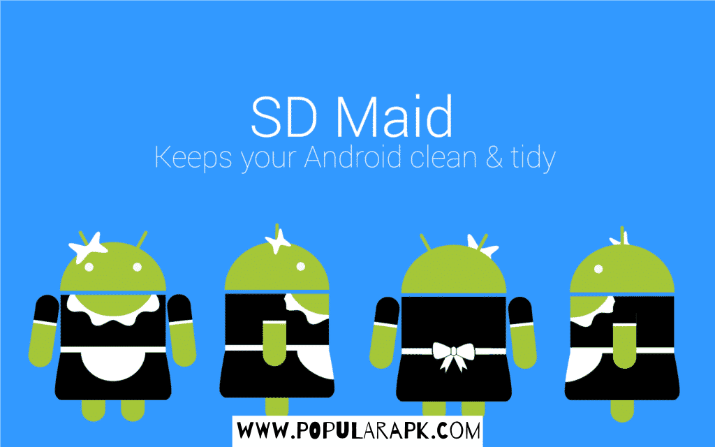 sd maid keeps you android clean and tidy.