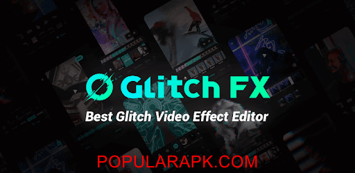 Glitch FX video editor
